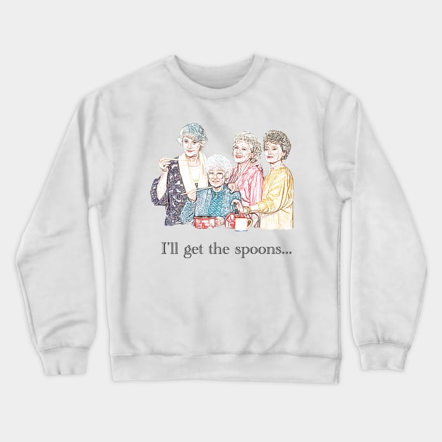 Golden Girls I'll Get the Spoons Crewneck Sweatshirt by Every Hornets Boxscore